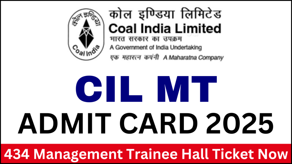 CIL MT Admit Card 2025, Check Details About Management Trainee Admit Cards and Selection Process