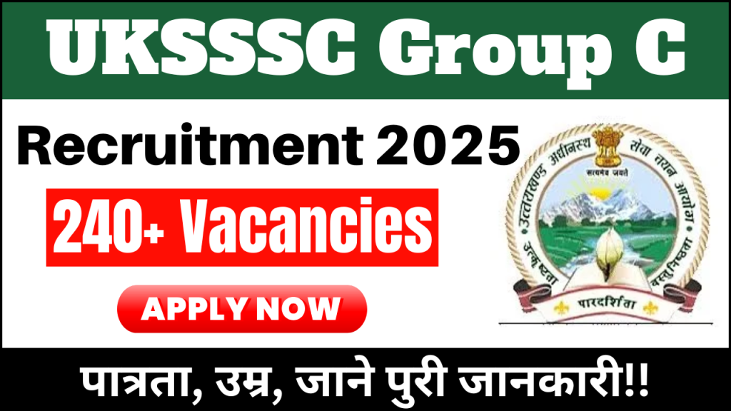 UKSSSC Group C Recruitment 2025, Exam Notification Out for 241 Vacancies